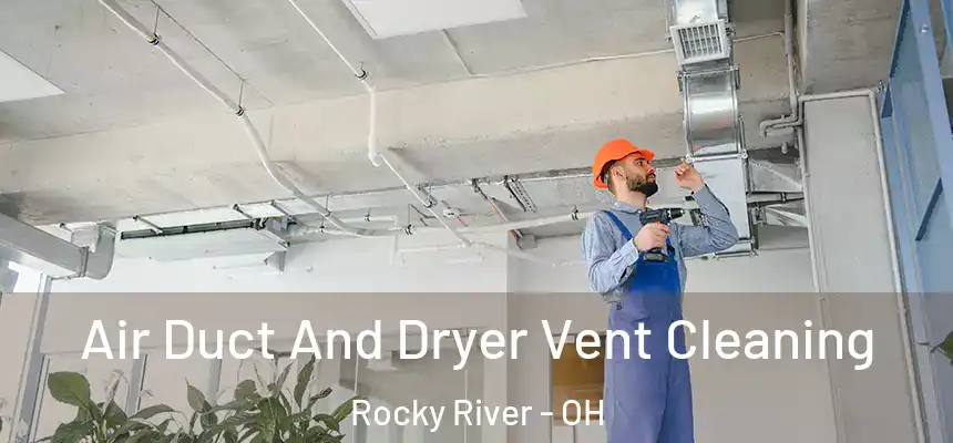  Air Duct And Dryer Vent Cleaning Rocky River - OH