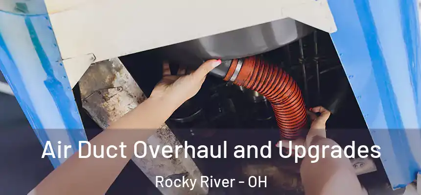  Air Duct Overhaul and Upgrades Rocky River - OH
