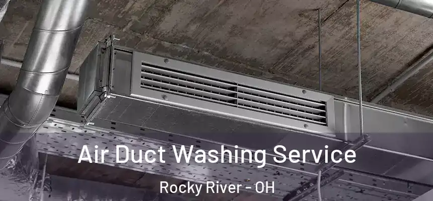  Air Duct Washing Service Rocky River - OH