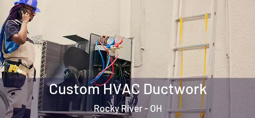  Custom HVAC Ductwork Rocky River - OH