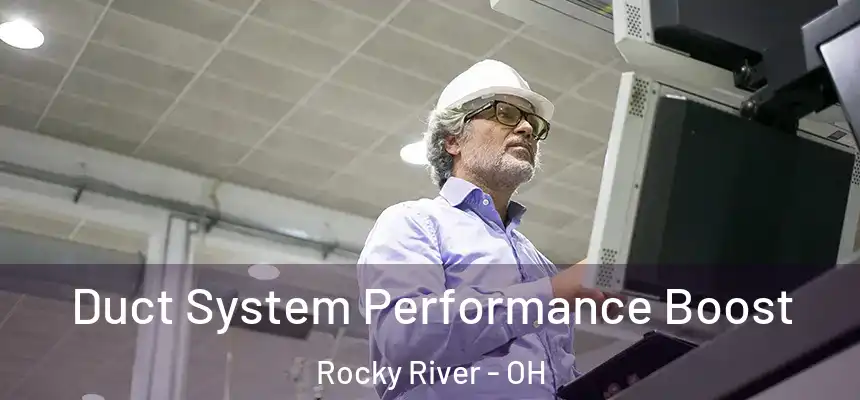  Duct System Performance Boost Rocky River - OH