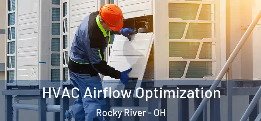  HVAC Airflow Optimization Rocky River - OH