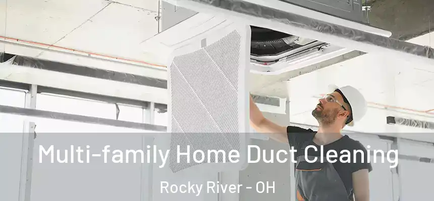  Multi-family Home Duct Cleaning Rocky River - OH