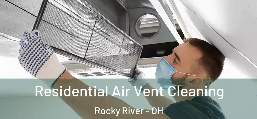 Residential Air Vent Cleaning Rocky River - OH
