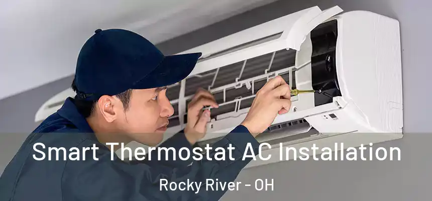  Smart Thermostat AC Installation Rocky River - OH