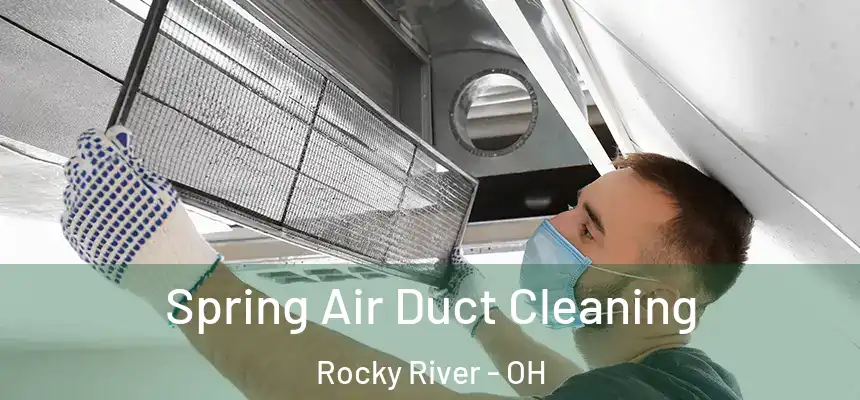 Spring Air Duct Cleaning Rocky River - OH